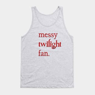 Messy Twlilight Fan Tank Top